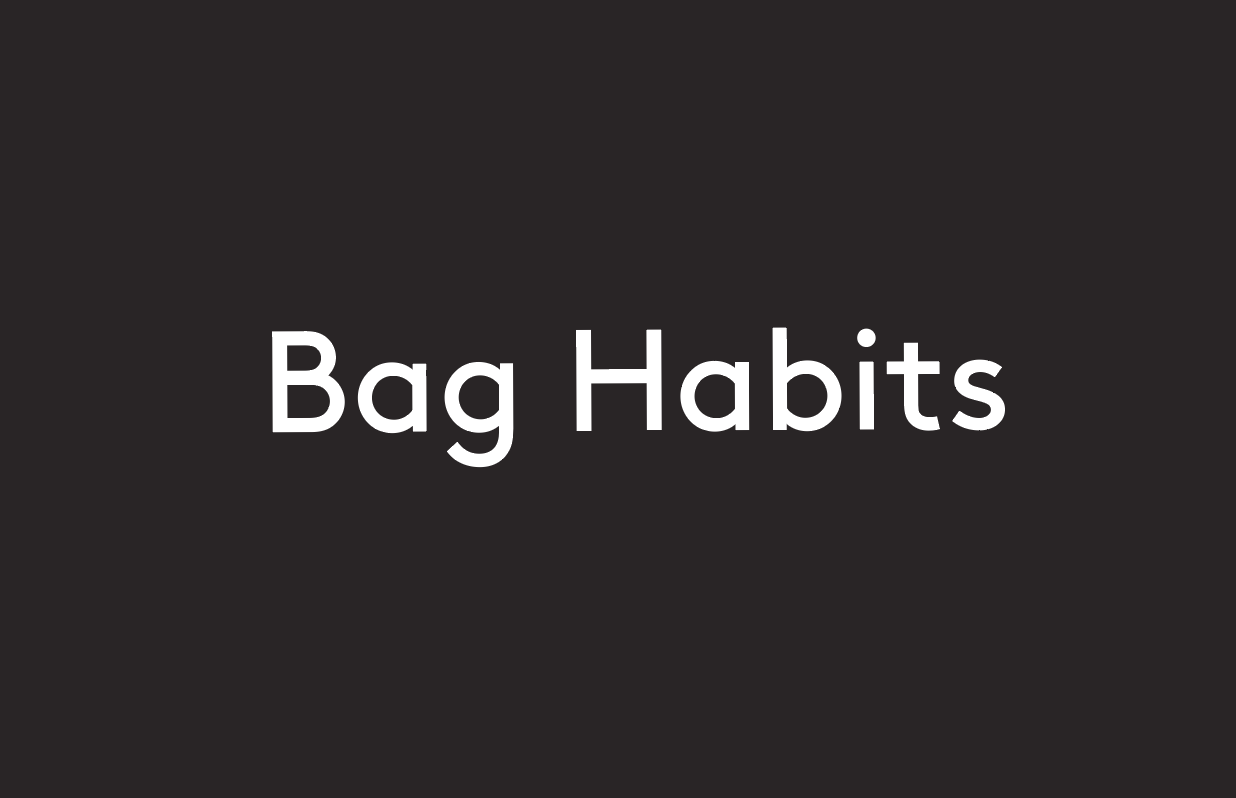 Bag Habits